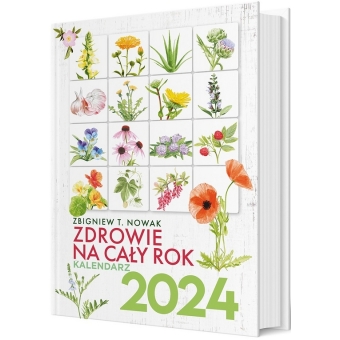 Książka Zdrowie na cały rok.Kalendarz 2024  Zbigniew T. Nowak cena 44,90zł